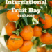 🌈🍊 Happy International Fruit Day am 1. Juli